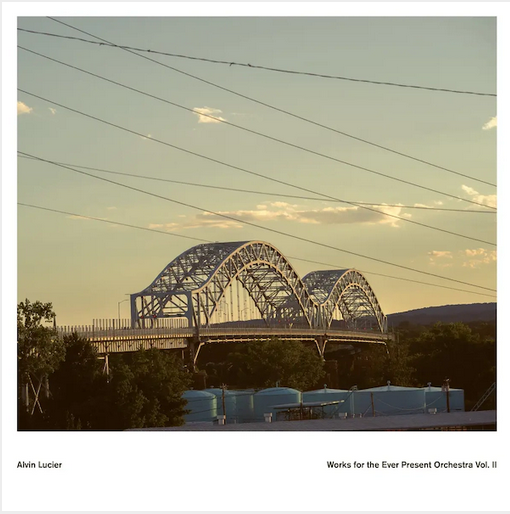 Alvin Lucier 'Works For The Ever Present Orchestra Vol. II' LP