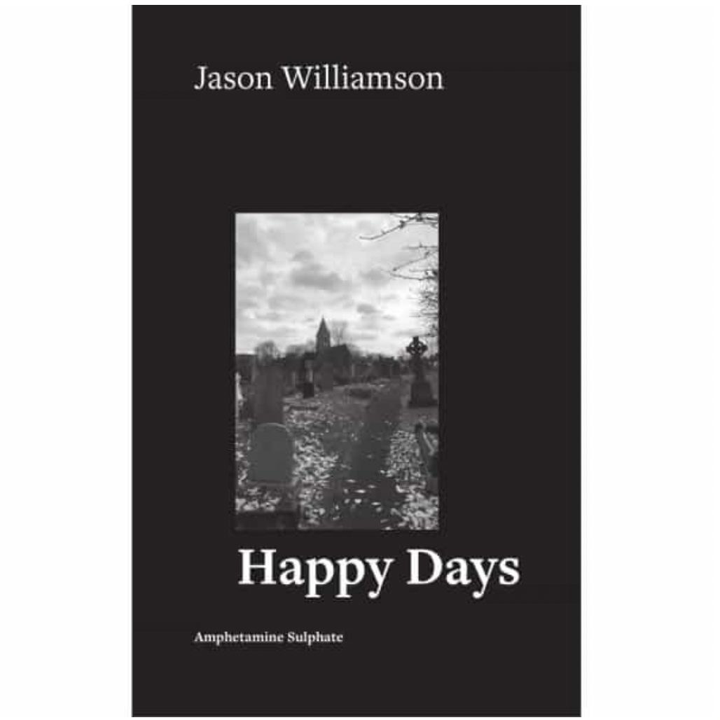 Jason Williamson 'Happy Days' Book (*SIGNED BY JASON*) *ONE PER PERSON*