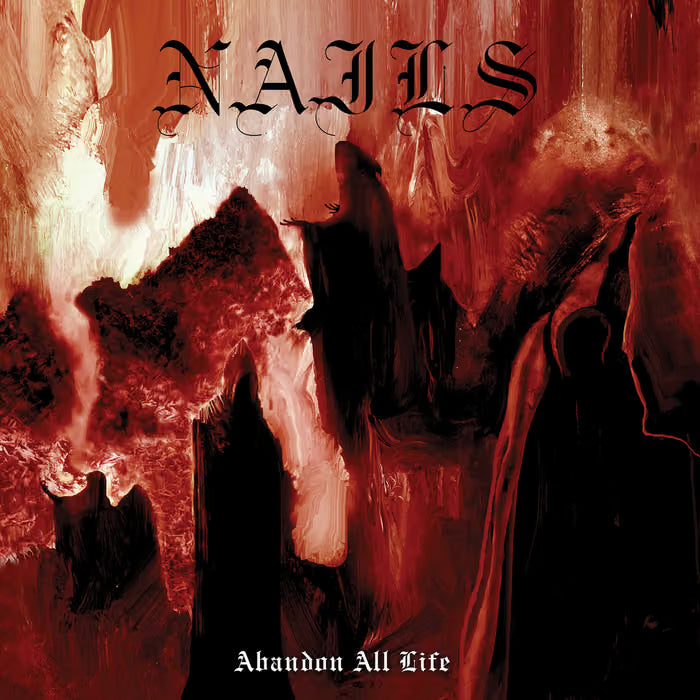 Nails 'Abandon All Life' LP