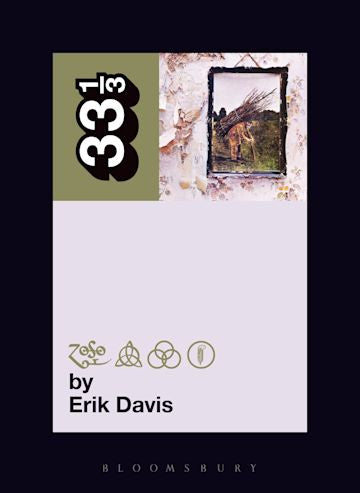 Erik Davis 'Led Zeppelin's Led Zeppelin IV (33 1/3)' Book