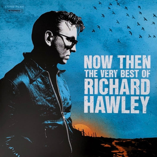 Richard Hawley 'Now Then: The Very Best Of' 2xLP