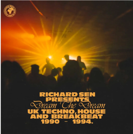 Various 'Richard Sen Presents Dream The Dream (UK Techno, Breakbeat And House 1990-1994)' 2xLP