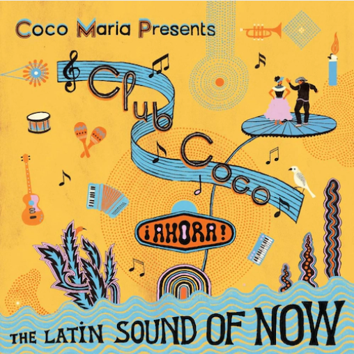 Various 'Coco María Presents Club Coco ¡Ahora! The Latin Sound Of Now' LP