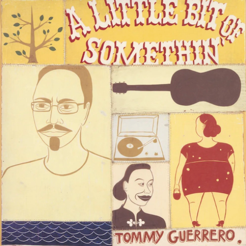 Tommy Guerrero 'A Little Bit Of Somethin'' 2xLP