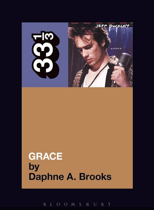 Daphne A. Brooks 'Jeff Buckley's Grace (33 1/3)' Book