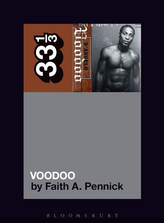 Faith A. Pennick 'D’Angelo’s Voodoo (33 1/3)' Book