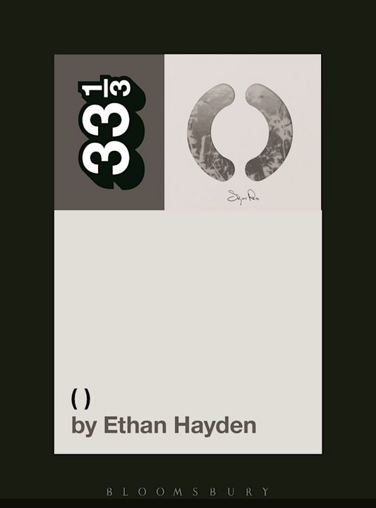 Ethan Hayden 'Sigur Rós's ( ) (33 1/3)' Book