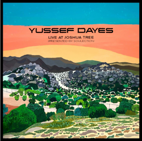 Yussef Dayes 'Experience Live at Joshua Tree (Presented by Soulection)' LP