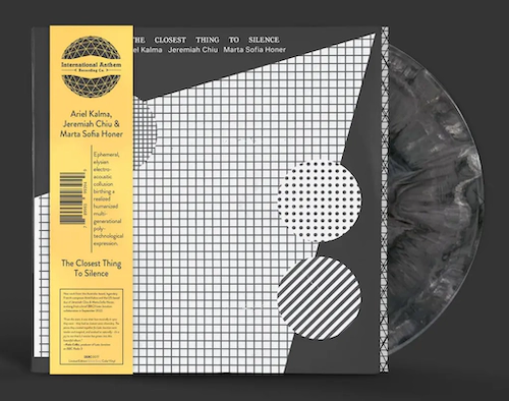 Ariel Kalma, Jeremiah Chiu & Marta Sofia Honer 'The Closest Thing To Silence' LP