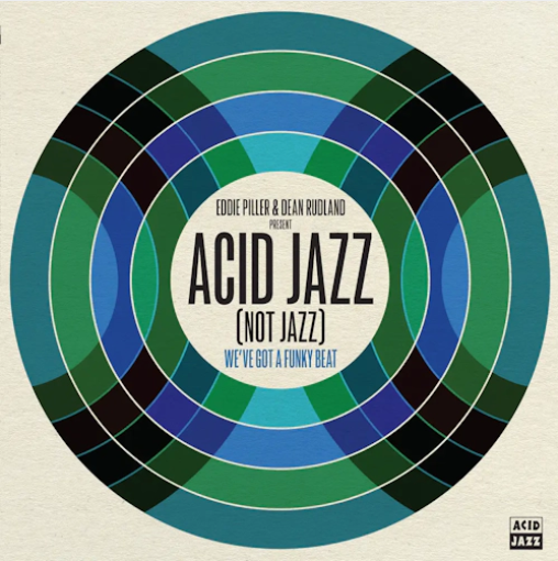 Various 'Eddie Piller and Dean Rudland present: Acid Jazz (Not Jazz): We’ve Got A Funky Beat' LP