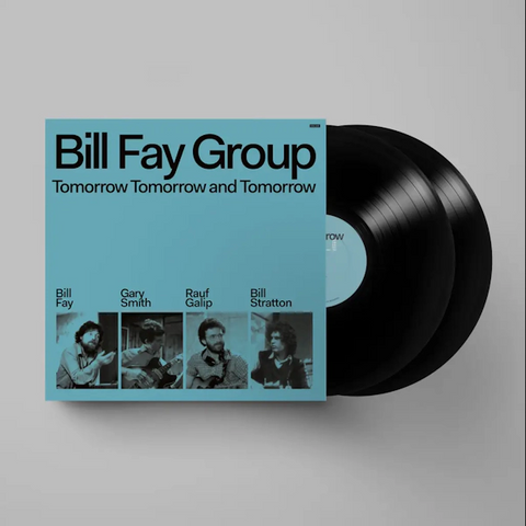 Bill Fay Group 'Tomorrow Tomorrow and Tomorrow' 2xLP