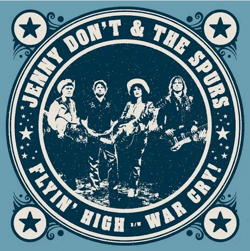 Jenny Don’t And The Spurs 'Flyin’ High / War Cry!' 7"