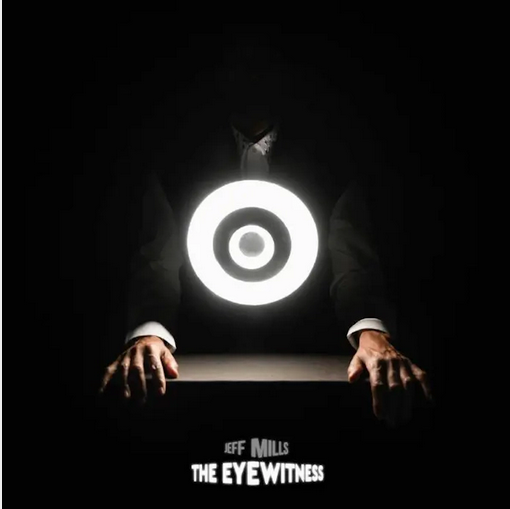 Jeff Mills 'The Eyewitness' 2xLP