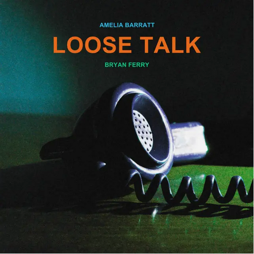 Bryan Ferry and Amelia Barratt 'Loose Talk' LP