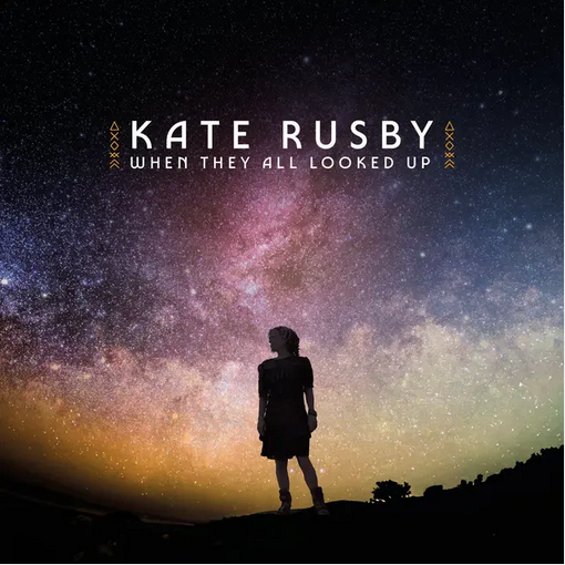 Kate Rusby 'When They All Looked Up' 2xLP