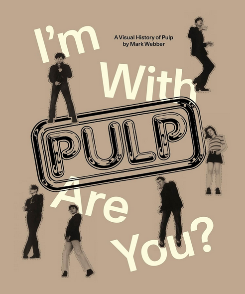 Mark Webber 'I'm With Pulp, Are You?' Book (Paperback Edition)