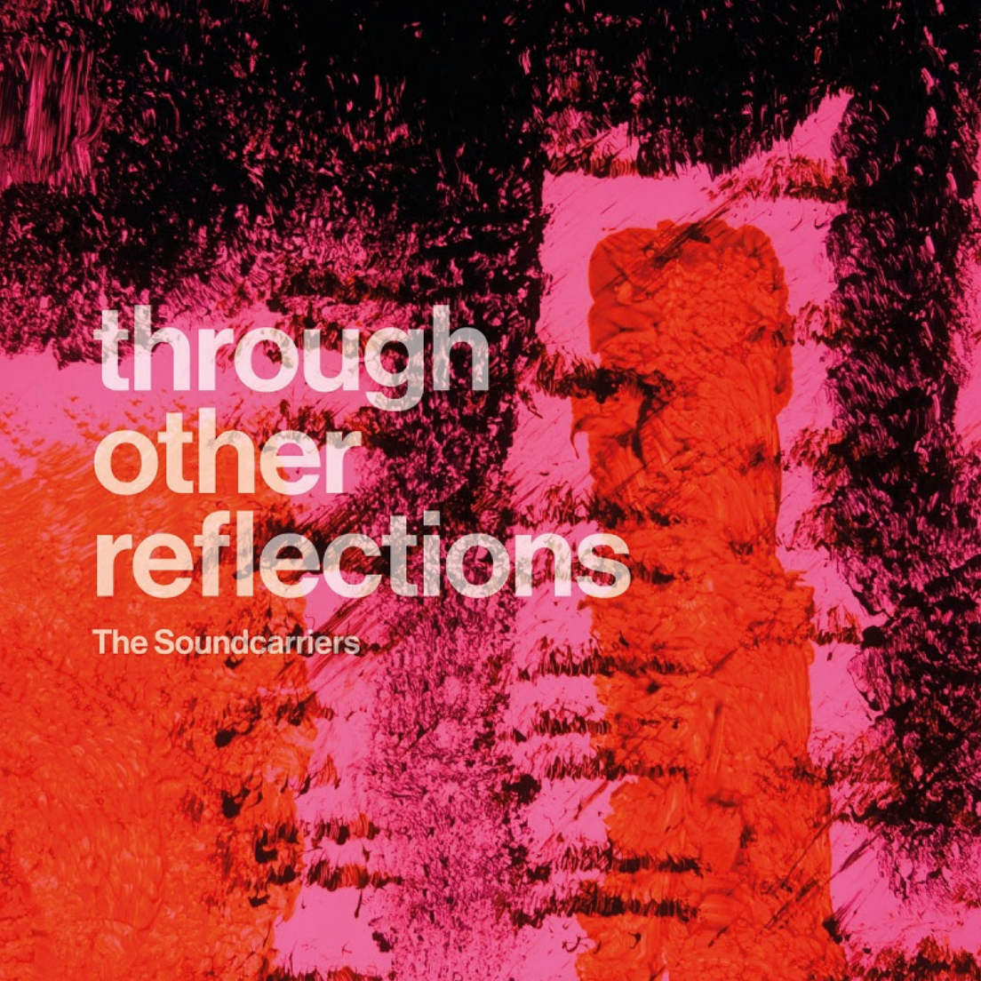 The Soundcarriers 'Through Other Reflections' LP