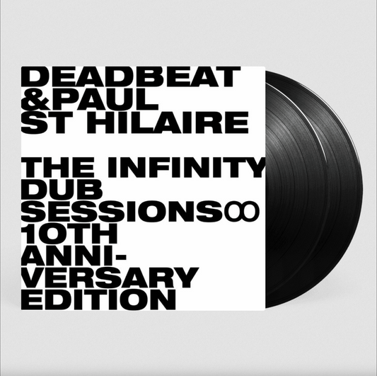 Deadbeat and Paul St Hilaire 'The Infinity Dub Sessions - 10th Anniversary Edition' 2xLP