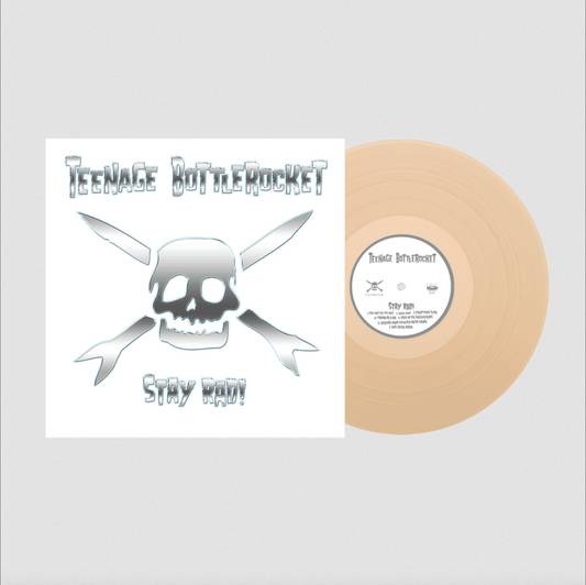 Teenage Bottlerocket 'Stay Rad!' LP