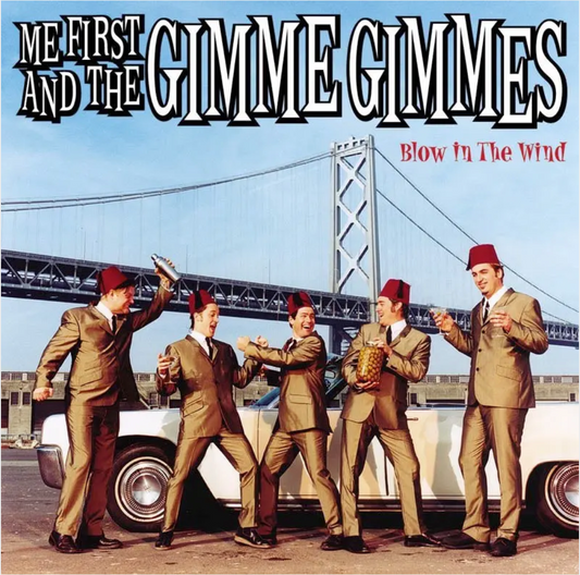 Me First and the Gimme Gimmes 'Blow in the Wind' LP