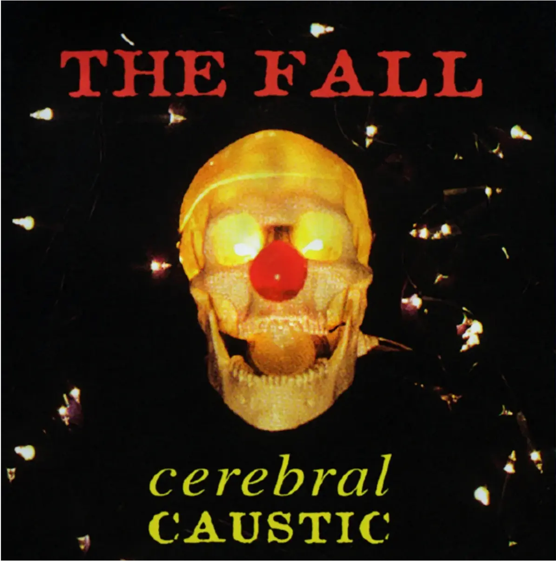 The Fall 'Cerebral Caustic' LP