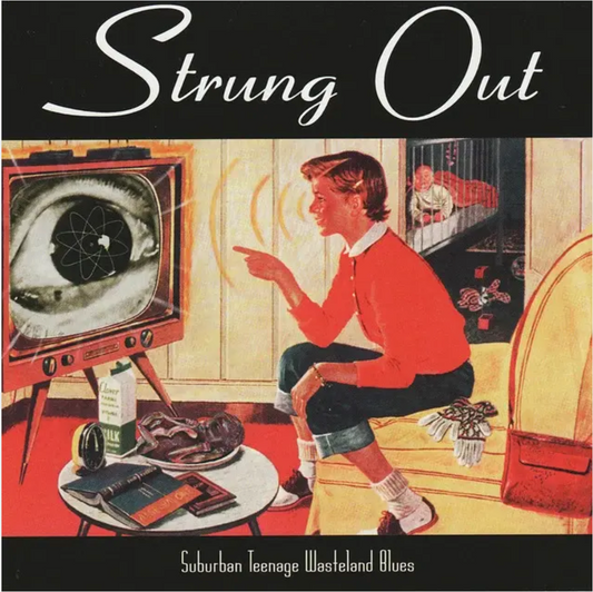 Strung Out 'Suburban Teenage Wasteland Blues' LP