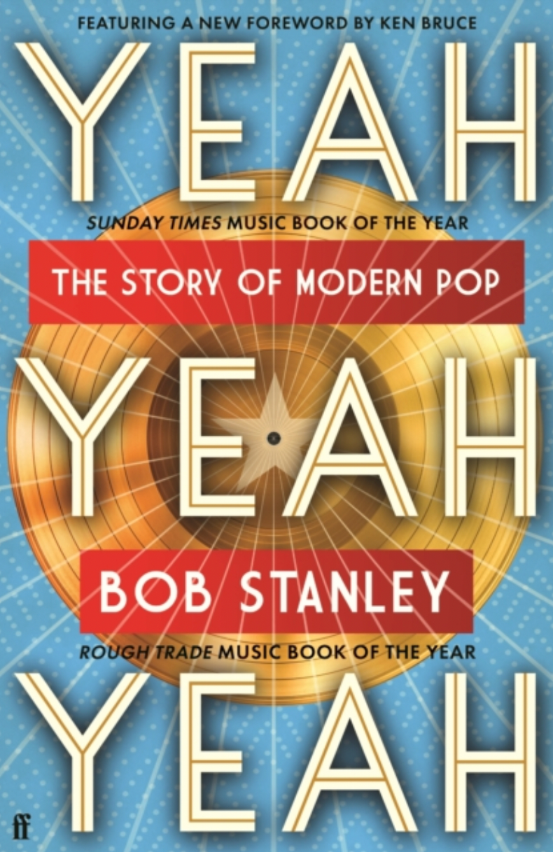 Bob Stanley 'Yeah Yeah Yeah : The Story of Modern Pop' Book (*SIGNED*)