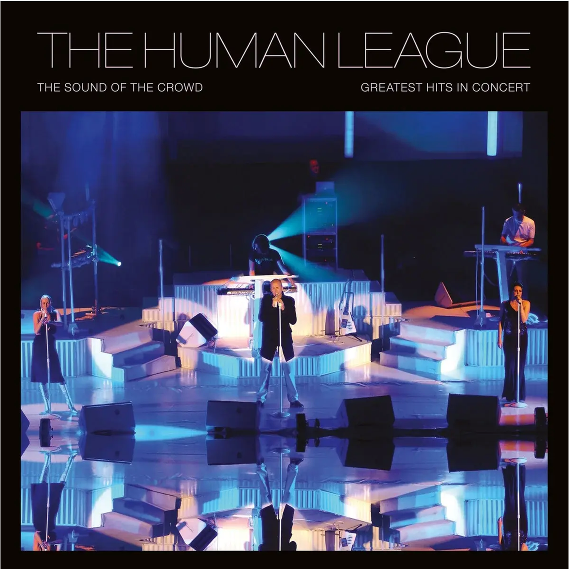 The Human League 'Sound Of The Crowd - Greatest Hits Live In Concert' LP