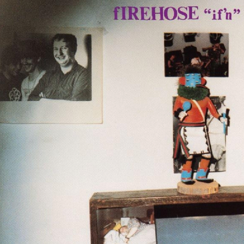 Firehose 'If'n' LP