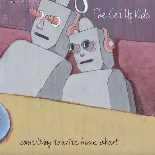 The Get Up Kids 'Something To Write Home About (25th Anniversary Deluxe Edition)' 2xLP