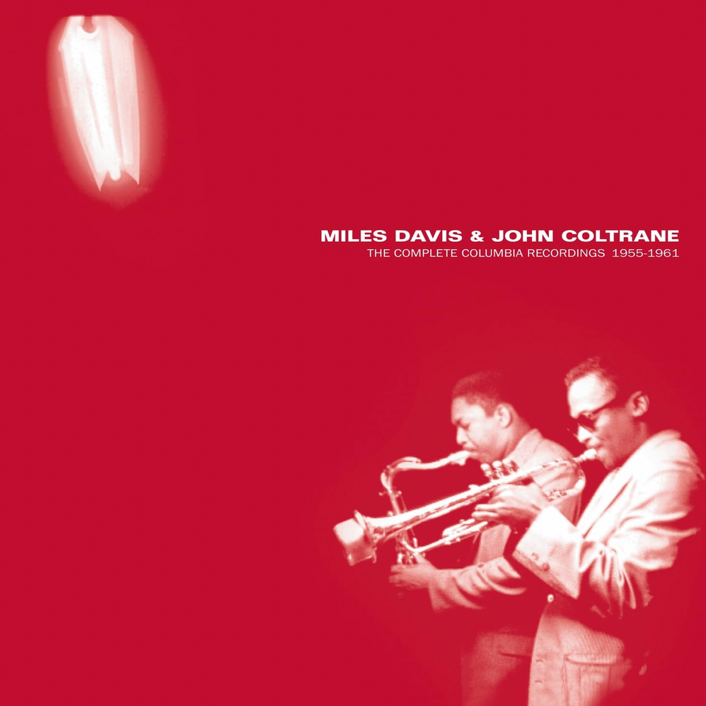 Miles Davis and John Coltrane The Complete Columbia Recordings 1955–1961