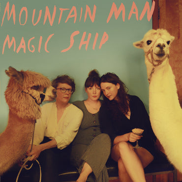 Mountain Man 'Magic Ship' LP