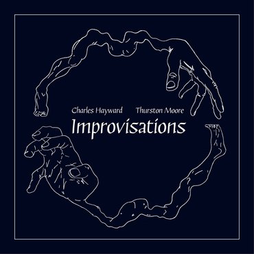 Charles Hayward and Thurston Moore 'Improvisations' LP