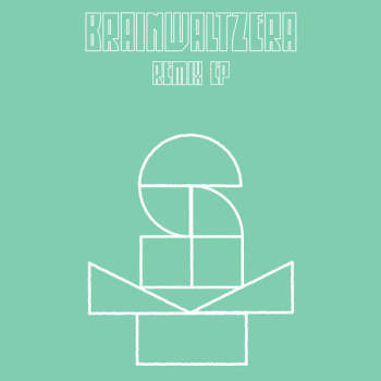Brainwaltzera 'Remix EP' 12"
