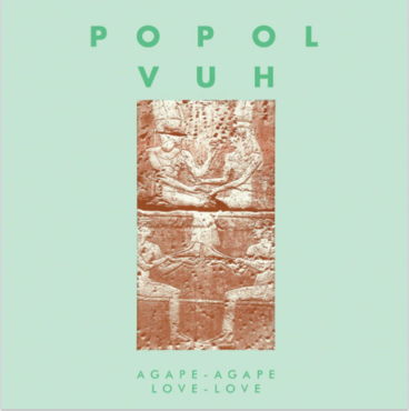 Popol Vuh 'Agape-Agape Love-Love' LP
