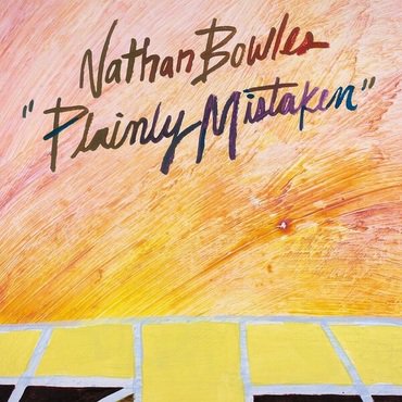 Nathan Bowles 'Plainly Mistaken' LP