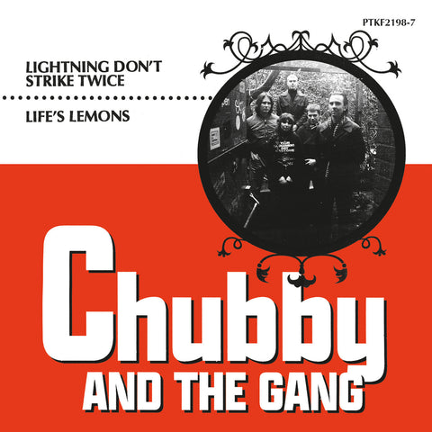 Chubby and the Gang ‘Lightning Don’t Strike Twice’ / ‘Life’s Lemons’ 7"