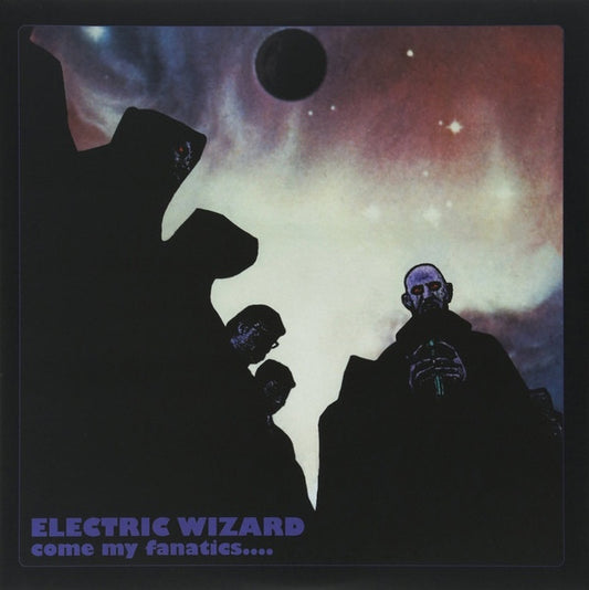 Electric Wizard 'Come My Fanatics' 2xLP