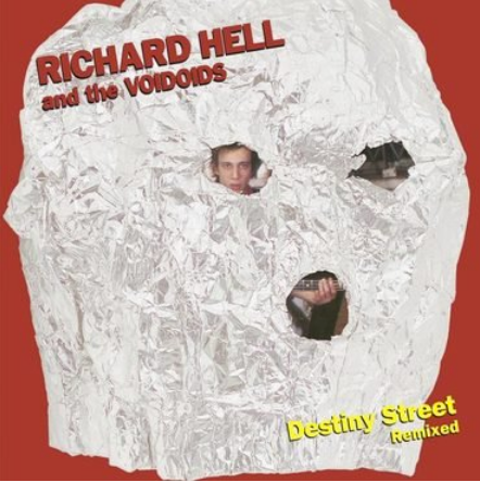 Richard Hell and The Voidoids 'Destiny Street Remixed' LP