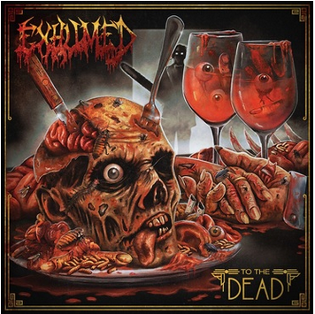 Exhumed 'To The Dead' LP