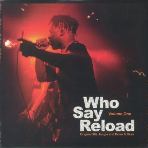 Various 'Who Say Reload Volume One (Original 90s Jungle and Drum and Bass)' 2xLP