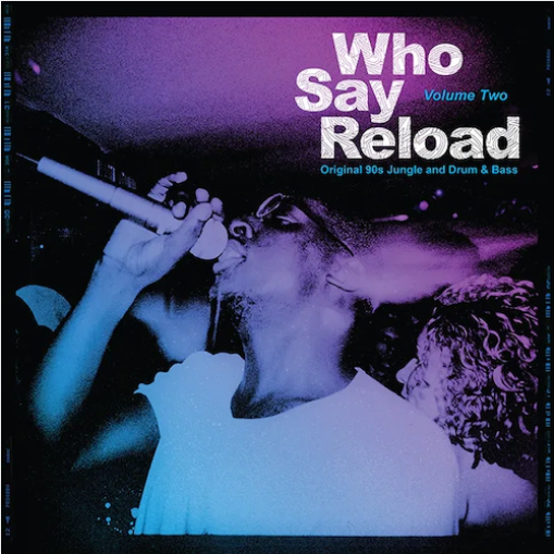 Various 'Who Say Reload Volume Two (Original 90s Jungle and Drum and Bass)' 2xLP
