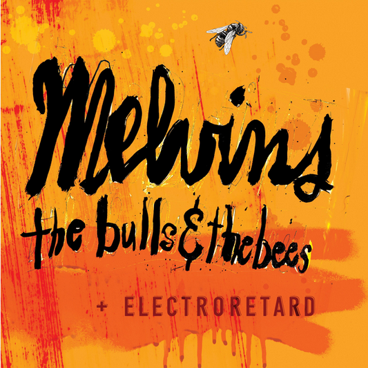 Melvins 'The Bulls & The Bees + Electroretard' 2xLP