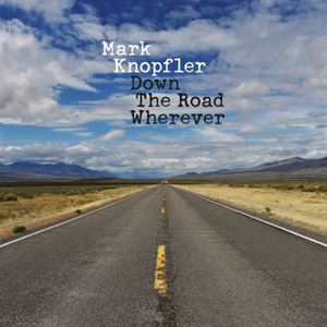 Mark Knopfler 'Down The Road Wherever' 2xLP