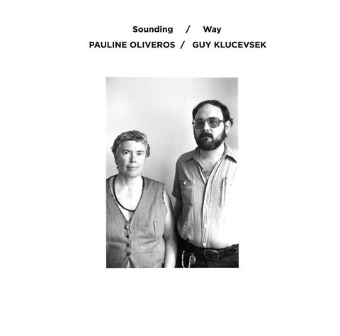 Pauline Oliveros & Guy Klucevsek 'Sounding / Way' LP