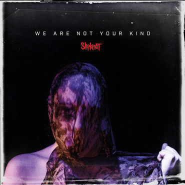 Slipknot 'We Are Not Your Kind' 2xLP